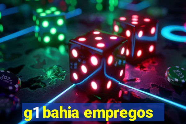 g1 bahia empregos